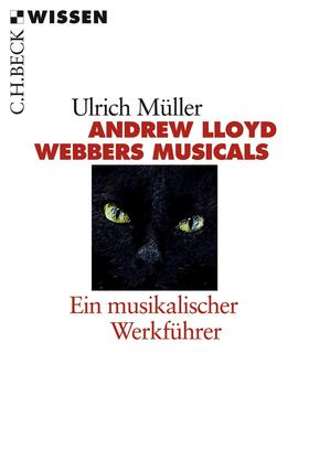 Müller | Andrew Lloyd Webbers Musicals | Buch | 978-3-406-44814-0 | sack.de