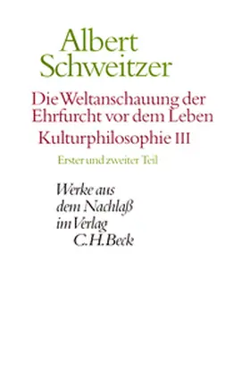 Schweitzer / Günzler / Zürcher |  Die Weltanschauung der Ehrfurcht vor dem Leben. Kulturphilosophie III | Buch |  Sack Fachmedien
