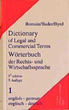 Romain / Bader / Byrd | Wörterbuch der Rechts- und Wirtschaftssprache 1. Englisch - Deutsch | Buch | 978-3-406-45407-3 | sack.de