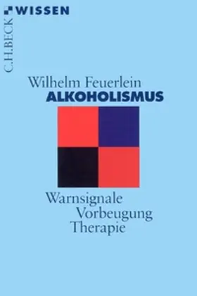 Feuerlein | Alkoholismus | Buch | 978-3-406-45533-9 | sack.de