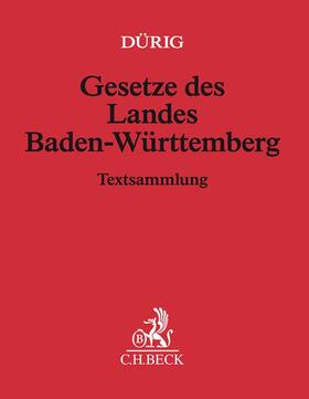 Dürig |  Gesetze des Landes Baden-Württemberg, mit Fortsetzungsbezug | Loseblattwerk |  Sack Fachmedien