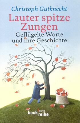 Gutknecht | Lauter spitze Zungen | Buch | 978-3-406-45965-8 | sack.de