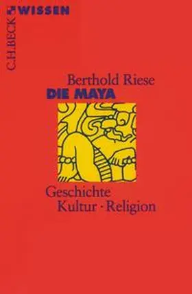 Riese | Die Maya | Buch | 978-3-406-46264-1 | www.sack.de
