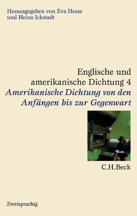 Hesse / Ickstadt |  Englische und amerikanische Dichtung  Bd. 4: Amerikanische Dichtung: Von den Anfängen bis zur Gegenwart | Buch |  Sack Fachmedien
