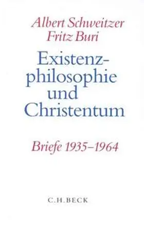 Schweitzer / Buri / Sommer |  Existenzphilosophie und Christentum | Buch |  Sack Fachmedien