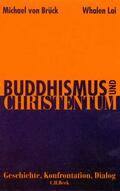 Brück / Lai |  BRUECK: BUDDHISMUS U. CHRISTENTUM/SA | Buch |  Sack Fachmedien