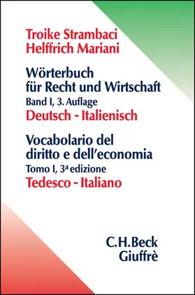 Troike-Strambaci / Helffrich Mariani / Strambaci |  Wörterbuch für Recht und Wirtschaft Bd. 1: Deutsch - Italienisch | Buch |  Sack Fachmedien