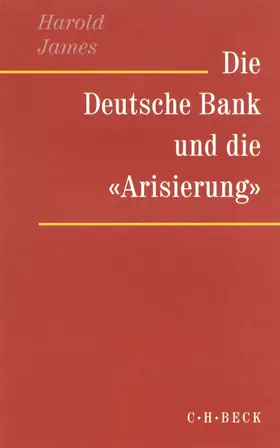 James |  Die Deutsche Bank und die 'Arisierung' | Buch |  Sack Fachmedien