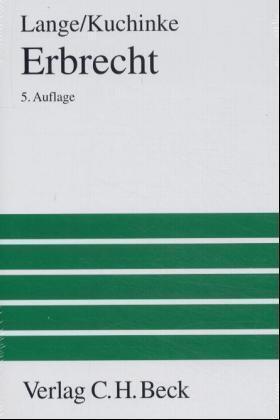 Lange / Kuchinke | Erbrecht. Ein Lehrbuch | Buch | 978-3-406-47253-4 | sack.de