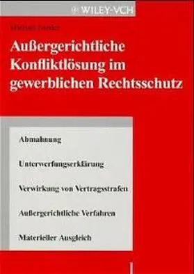 Nieder |  Außergerichtliche Konfliktlösung im gewerblichen Rechtsschutz | Buch |  Sack Fachmedien