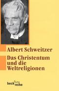 Schweitzer |  Das Christentum und die Weltreligionen | Buch |  Sack Fachmedien