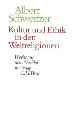 Körtner / Schweitzer / Zürcher | Kultur und Ethik in den Weltreligionen | Buch | 978-3-406-47782-9 | sack.de