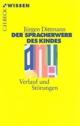 Dittmann | Der Spracherwerb des Kindes | Buch | 978-3-406-48000-3 | sack.de