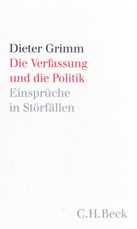 Grimm |  Die Verfassung und die Politik | Buch |  Sack Fachmedien