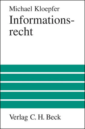 Kloepfer | Informationsrecht | Buch | 978-3-406-48401-8 | sack.de
