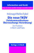 Holznagel / Nelles / Sokol |  Die neue TKÜV ( Telekommunikations-Überwachungs-Verordnung) | Buch |  Sack Fachmedien