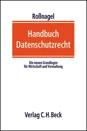 Roßnagel / Rossnagel |  Handbuch Datenschutzrecht | Buch |  Sack Fachmedien