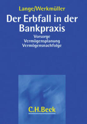 Lange / Werkmüller | Der Erbfall in der Bankpraxis | Buch | 978-3-406-49205-1 | sack.de