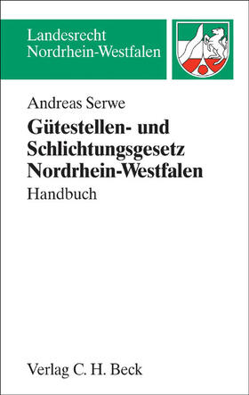 Serwe | Gütestellen- und Schlichtungsgesetz Nordrhein-Westfalen | Buch | 978-3-406-49244-0 | sack.de