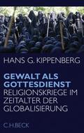 Kippenberg |  Gewalt als Gottesdienst | Buch |  Sack Fachmedien