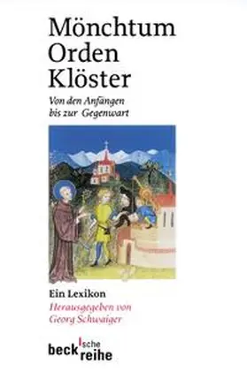 Schwaiger |  Mönchtum, Orden, Klöster | Buch |  Sack Fachmedien