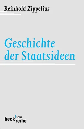 Zippelius |  Geschichte der Staatsideen | Buch |  Sack Fachmedien