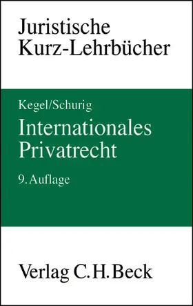 Kegel / Schurig |  Internationales Privatrecht | Buch |  Sack Fachmedien