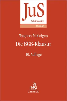 Wagner / McColgan / Diederichsen |  Die BGB-Klausur | Buch |  Sack Fachmedien