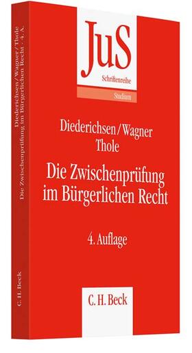 Diederichsen / Wagner / Thole | Die Zwischenprüfung im Bürgerlichen Recht | Buch | 978-3-406-49993-7 | sack.de