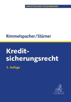 Rimmelspacher / Stürner | Rimmelspacher, B: Kreditsicherungsrecht | Buch | 978-3-406-50183-8 | sack.de