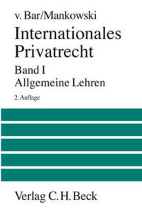 Bar / Mankowski | Internationales Privatrecht  Bd. 1: Allgemeine Lehren | Buch | 978-3-406-50350-4 | sack.de