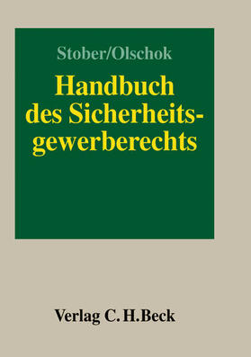 Stober / Olschok | Handbuch des Sicherheitsgewerberechts | Buch | 978-3-406-51053-3 | sack.de