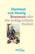 Hentig |  Rousseau oder Die wohlgeordnete Freiheit | Buch |  Sack Fachmedien