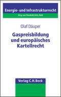 Däuper |  Gaspreisbildung und europäisches Kartellrecht | Buch |  Sack Fachmedien