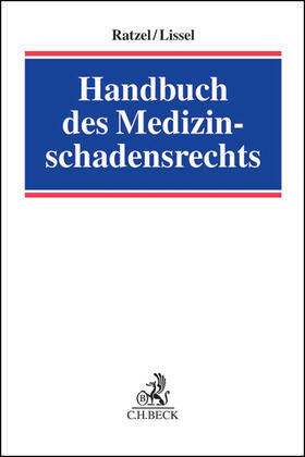 Ratzel / Lissel | Handbuch des Medizinschadensrechts | Buch | 978-3-406-51421-0 | sack.de