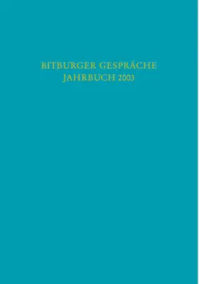 Stiftung Gesellschaft für Rechtspolitik, Trier |  Bitburger Gespräche  Jahrbuch 2003 | Buch |  Sack Fachmedien