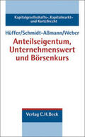 Hüffer / Schmidt-Aßmann / Schmidt-Assmann |  Anteilseigentum, Unternehmenswert und Börsenkurs | Buch |  Sack Fachmedien