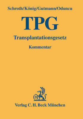 Schroth / König / Gutmann |  Transplantationsgesetz (TPG) | Buch |  Sack Fachmedien