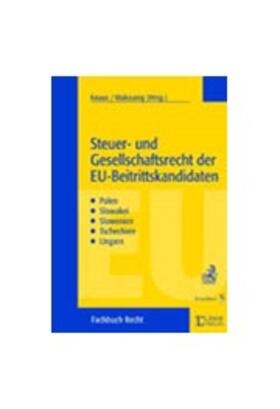 Knaus / Wakounig |  Steuer- und Gesellschaftsrecht der EU-Beitrittsländer | Buch |  Sack Fachmedien