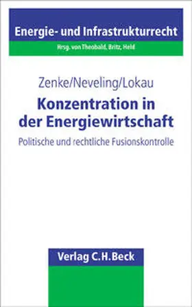 Zenke / Neveling / Lokau |  Konzentration in der Energiewirtschaft | Buch |  Sack Fachmedien