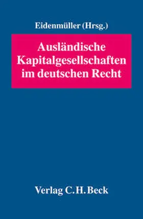 Eidenmüller |  Ausländische Kapitalgesellschaften im deutschen Recht | Buch |  Sack Fachmedien