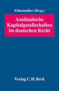 Eidenmüller |  Ausländische Kapitalgesellschaften im deutschen Recht | Buch |  Sack Fachmedien