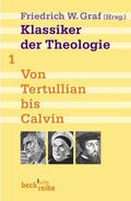 Graf |  Klassiker der Theologie Bd. 1: Von Tertullian bis Calvin | Buch |  Sack Fachmedien