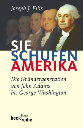 Ellis | Sie schufen Amerika | Buch | 978-3-406-52829-3 | www.sack.de