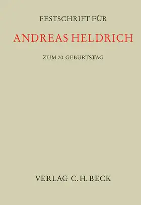 Eidenmüller / Lorenz / Trunk |  Festschrift für Andreas Heldrich zum 70. Geburtstag | Buch |  Sack Fachmedien