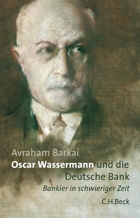 Barkai |  Oscar Wassermann und die Deutsche Bank | Buch |  Sack Fachmedien