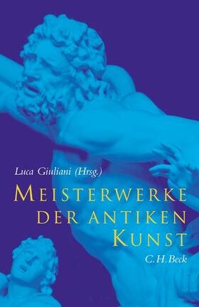 Giuliani |  Meisterwerke der antiken Kunst | Buch |  Sack Fachmedien