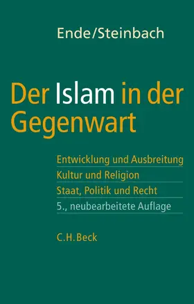 Ende / Steinbach |  Der Islam in der Gegenwart | Buch |  Sack Fachmedien