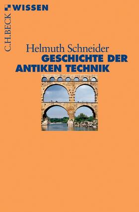 Schneider | Geschichte der antiken Technik | Buch | 978-3-406-53632-8 | sack.de