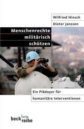 Hinsch / Janssen | Menschenrechte militärisch schützen | Buch | 978-3-406-54099-8 | sack.de